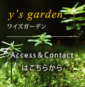 y'sgarden X790-0036@QRsI54-34@TEL/FAX@089-908-4128@cƎԁF@xFؗj+α